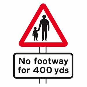 Pedestrians may be walking in road